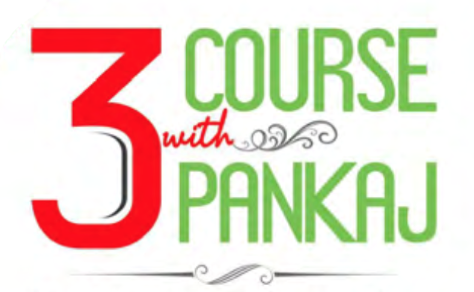 3 Course with Pankaj- Season 2 (Living Foodz)